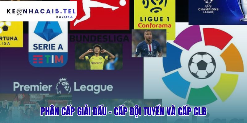 Các giải đấu bóng đá lớn nhất hành tinh có hai hệ thống riêng